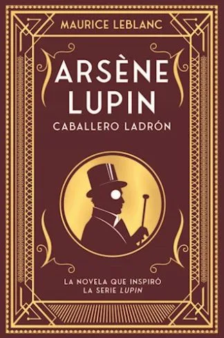 ARSENE LUPIN. CABALLERO LADRON