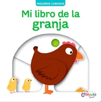 PEQUEÑOS CURIOSOS: MI LIBRO DE LA GRANJA