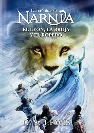 LAS CRONICAS DE NARNIA 2 - EL LEON LA BRUJA Y EL ROPERO