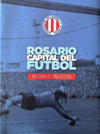 ROSARIO CAPITAL DEL FUTBOL