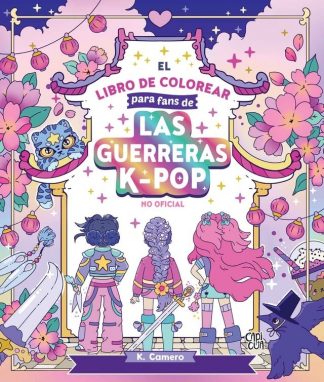 EL LIBRO DE COLOREAR PARA LAS FANS DE LAS GUERRERAS K-POP