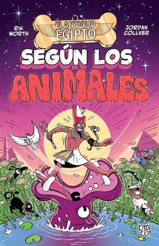 EL ANTIGUO EGIPTO SEGUN LOS ANIMALES