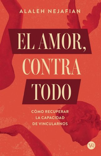 EL AMOR, CONTRA TODO