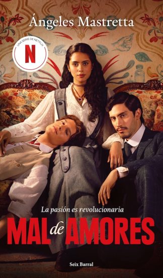 MAL DE AMORES - LA PASION ES REVOLUCIONARIA