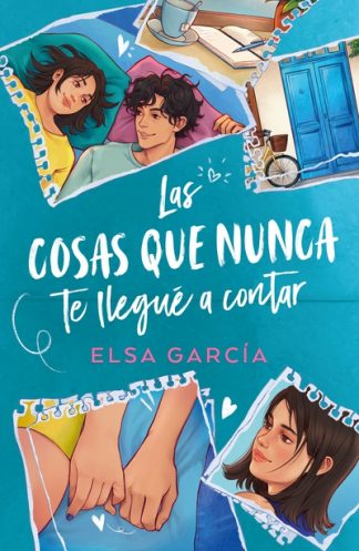 LAS COSAS QUE NUNCA TE LLEGUE CONTAR