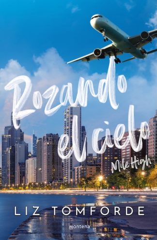 ROZANDO EL CIELO - MILE HIGH 1