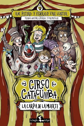 CIRCO CATACUMBA - LA CARPA DE LA MUERTE