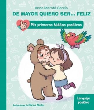DE MAYOR QUIERO SER... FELIZ - LENGUAJE POSITIVO