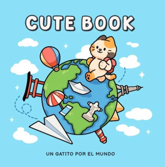 UN GATITO POR EL MUNDO - CUTE BOOK