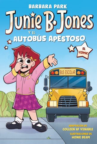 JUNIE B. JONES Y EL AUTOBUS APESTOSO
