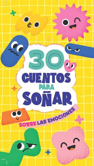 30 CUENTOS PARA SOÑAR - SOBRE LAS EMOCIONES