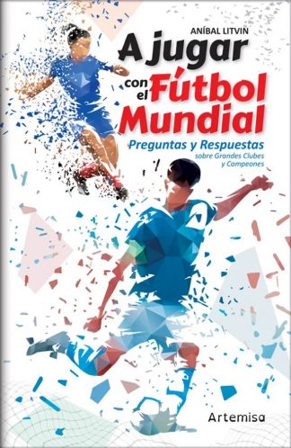 A JUGAR CON EL FUTBOL MUNDIAL