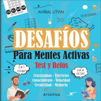 DESAFIOS PARA MENTES ACTIVAS - TEST Y RETOS