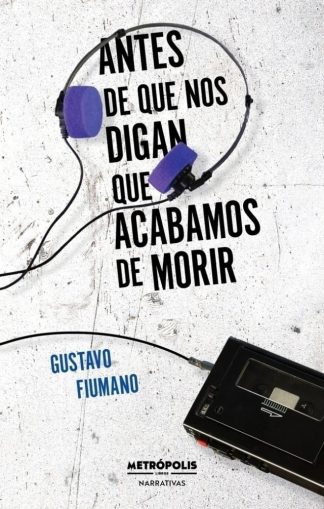 ANTES DE QUE NOS DIGAN QUE ACABAMOS DE MORIR