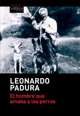 EL HOMBRE QUE AMABA A LOS PERROS