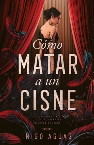 COMO MATAR UN CISNE 1