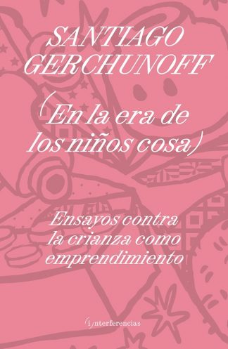 EN LA ERA DE LOS NIÑOS COSA