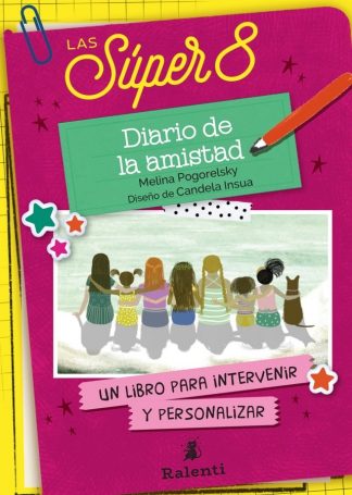 LAS SUPER 8 - DIARIO DE LA AMISTAD