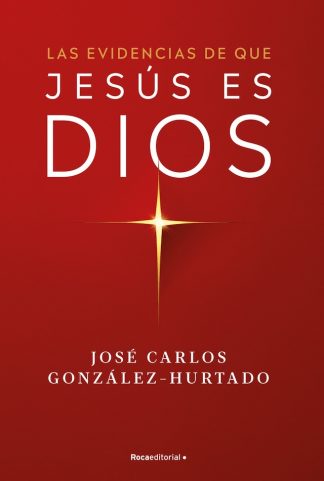 LAS EVIDENCIAS DE QUE JESUS ES DIOS