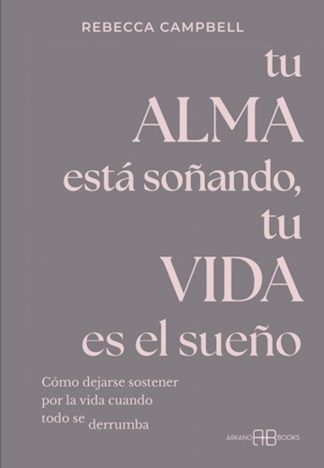 TU ALMA ESTA SOÑANDO TU VIDA ES EL SUEÑO