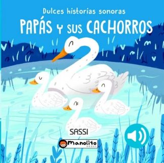 PAPAS Y CACHORROS - DULCES HISTORIAS SONORAS