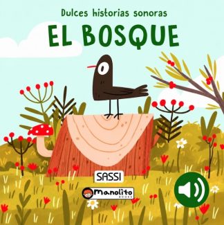 EL BOSQUE - DULCES HISTORIAS SONORAS
