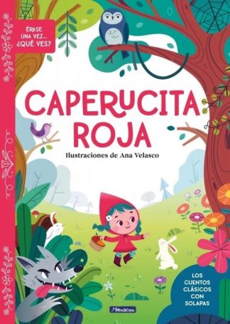 ERASE UNA VEZ.. - ¿QUE VES? - CAPERUCITA ROJA