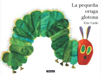 LA PEQUEÑA ORUGA GLOTONA - ALBUM ILUSTRADO