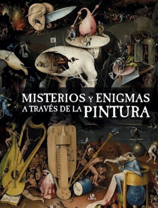 MISTERIOS Y ENIGMAS A TRAVES DE LA PINTURA