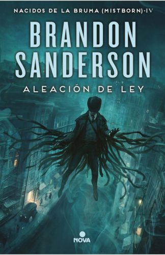NACIDOS DE LA BRUMA 4: LA ALEACION DE LA LEY