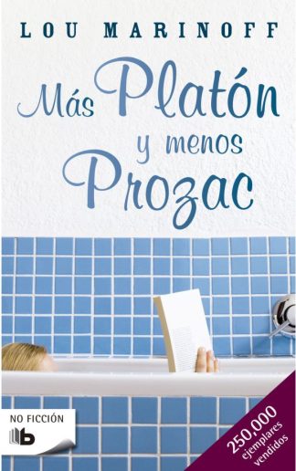MAS PLATON Y MENOS PROZAC