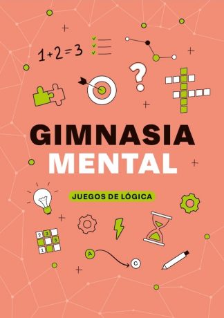 GIMNASIA MENTAL - JUEGOS DE LOGICA