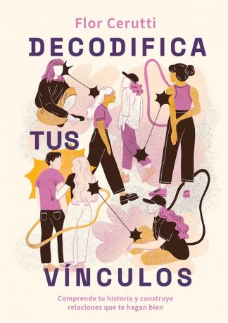 DECODIFICA TUS VINCULOS