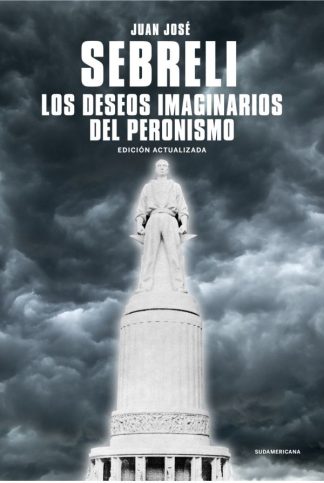 DESEOS IMAGINARIOS DEL PERONISMO
