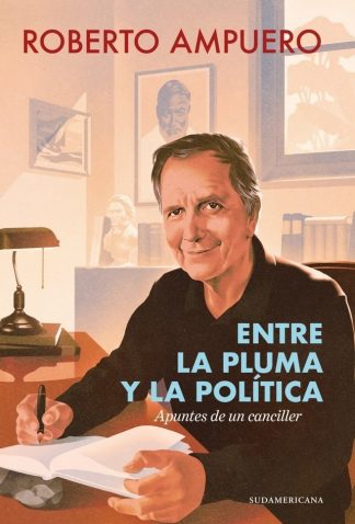 ENTRE LA PLUMA Y LA POLITICA
