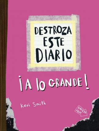 DESTROZA ESTE DIARIO ¡A LO GRANDE! - ROSA FLUOR