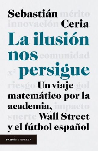 LA ILUSION NOS PERSIGUE