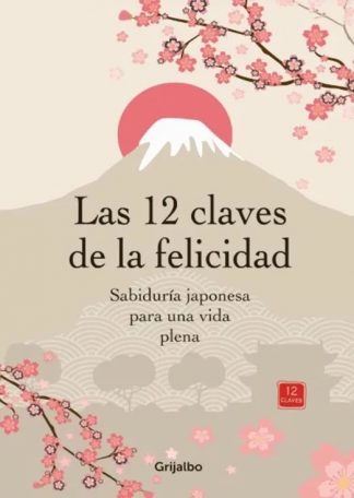 LAS 12 CLAVES DE LA FELICIDAD