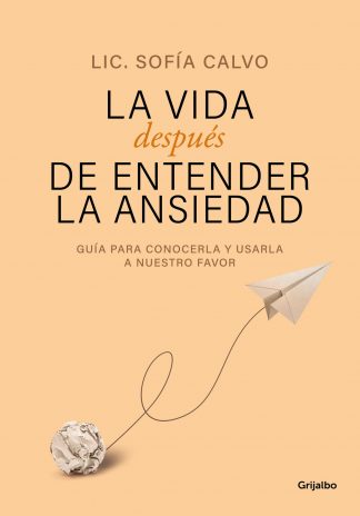 LA VIDA DESPUES DE ENTENDER LA ANSIEDAD