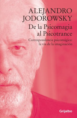 DE LA PSICOMAGIA AL PSICOTRANCE