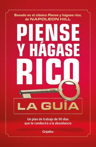 PIENSE Y HAGASE RICO: LA GUIA