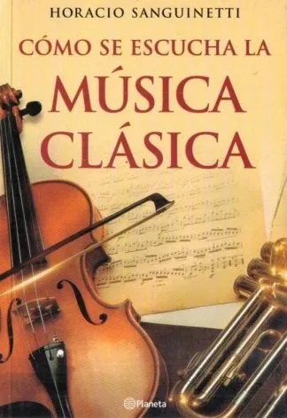 COMO SE ESCUCHA LA MUSICA CLASICA
