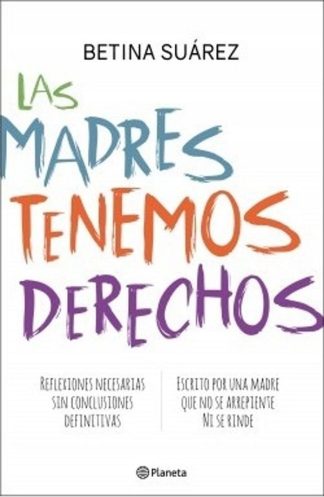 LAS MADRES TENEMOS DERECHOS
