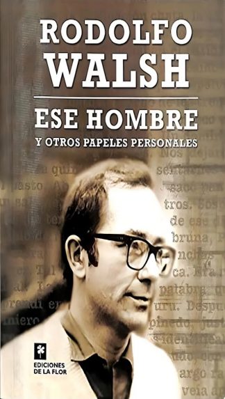 ESE HOMBRE Y OTROS PAPELES PERSONALES