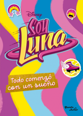 SOY LUNA  TODO COMENZO CON UN SUEÑO