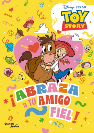 ¡ABRAZA A TU AMIGO FIEL! - TOY STORY