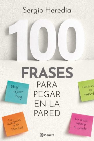 100 FRASES PARA PEGAR EN LA PARED