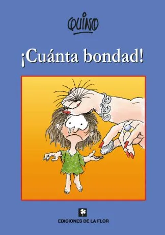¡CUANTA BONDAD!
