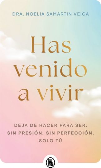 HAS VENIDO A VIVIR