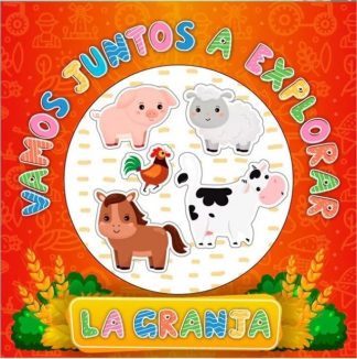 VAMOS JUNTOS A EXPLORAR LA GRANJA